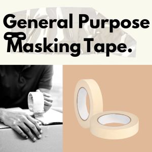 General Purpose Masking Tapes