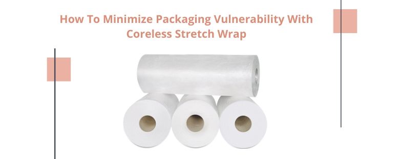 Coreless Stretch Wrap