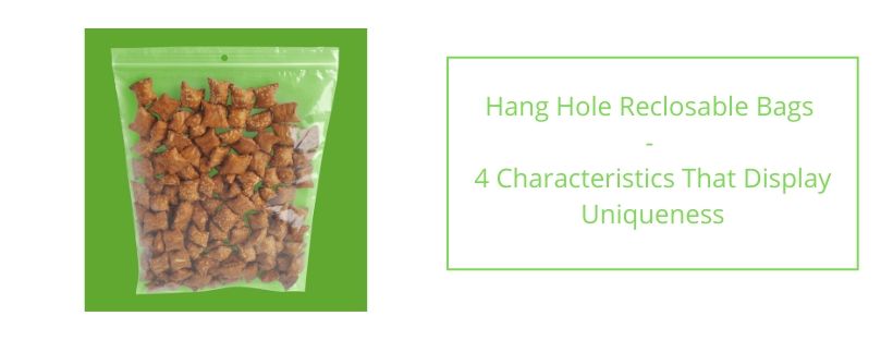 Hang Hole Reclosable Bags